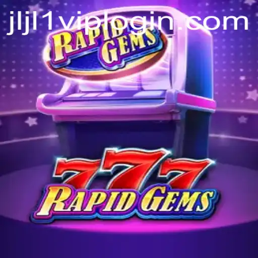 Explore the World of RapidGems777: A Thrilling Gaming Experience
